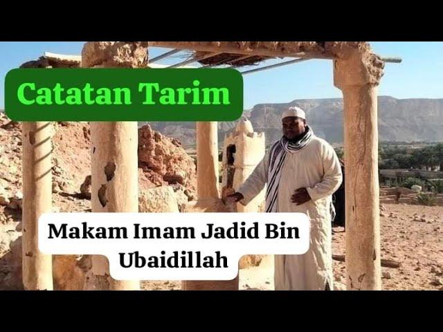 MAKAM IMAM JADID BIN IMAM UBAIDILLAH BIN IMAM AHMAD BIN ISA AL MUHAJIR