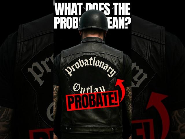 What Does “Probate” Mean in a Motorcycle Club? ️️⏳