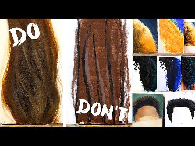 Do's and Don'ts of Realistic Hair Painting: How to Paint Hair