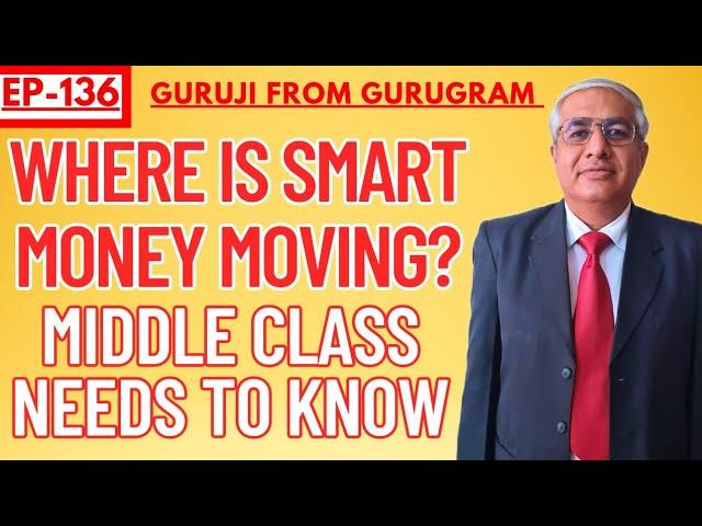 Where Is Smart Money Moving ? Why Middle Class Needs To Monitor This