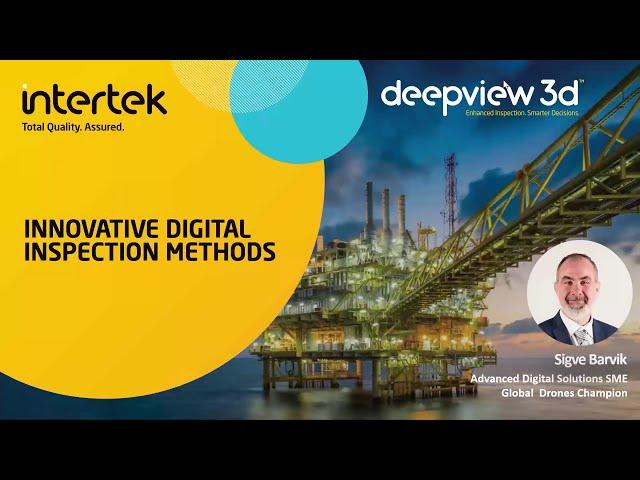 “Innovative digital inspection methods” By Sigve Barvik, Advanced Digital Solution, Intertek