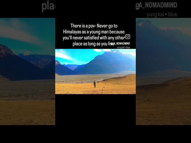 never go to Himalayas as a young - but I decide to go again and again #himalayas #mountains