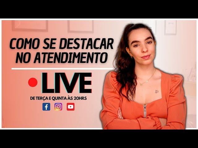 LIVE : COMO SE DESTACAR NO ATENDIMENTO | GABI FURONI