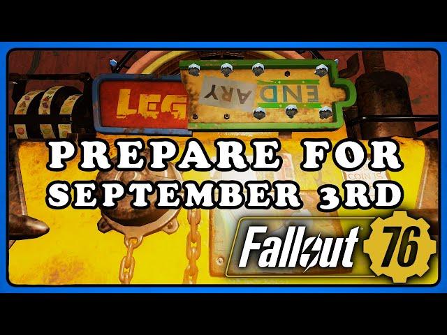 Fallout 76: Prepare for Update - September 3rd - Legendary Crafting, Caravans, Season 18.