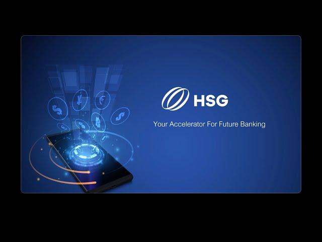 HSG - Your Accelerator For Future Banking