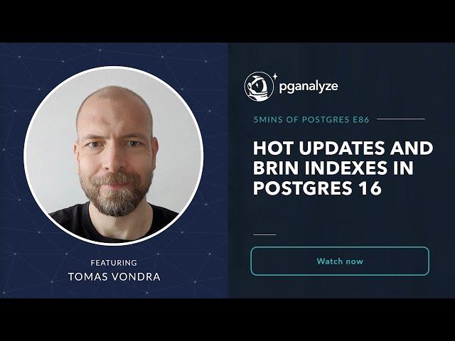 HOT Updates and BRIN indexes in Postgres 16