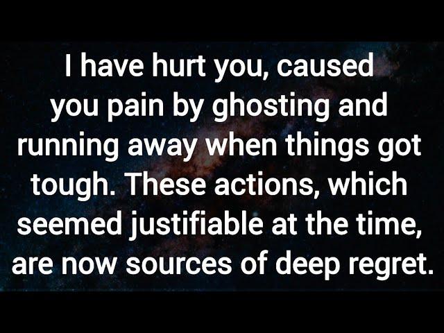 DM TO DF  -- I have hurt you, caused you pain by ghosting and running away when things got tough.