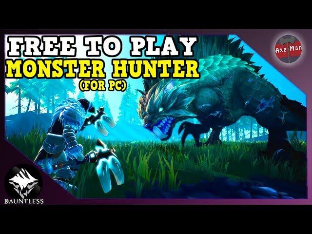 MONSTER HUNTER FREE TO PLAY IS AMAZING | DAUNTLESS [GAMEPLAY]