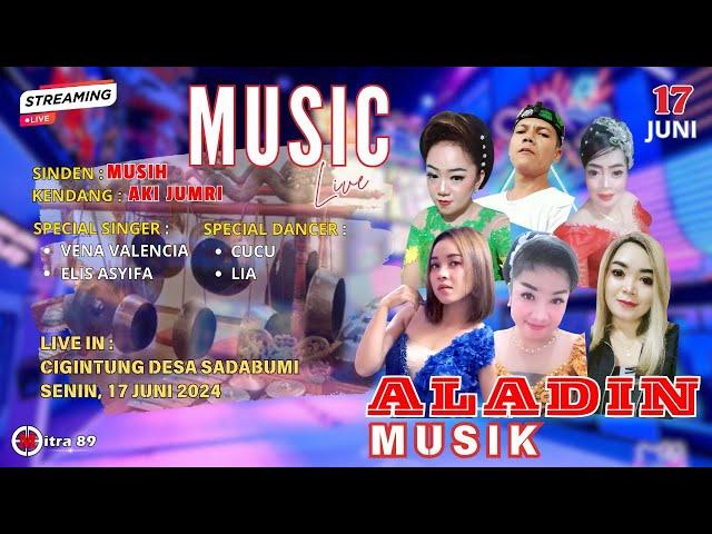 LIVE ALADIN MUSIK IN  CIGINTUNG - SADABUMI [ PAGI ]