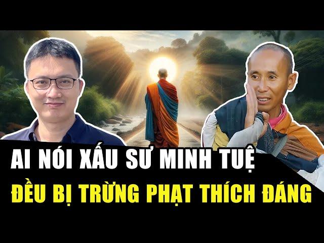 Nhà báo nổi tiếng khẳng định ai NÓI XẤU sư Minh Tuệ đều bị trừng trị, BÀ HẰNG “không tha” thầy