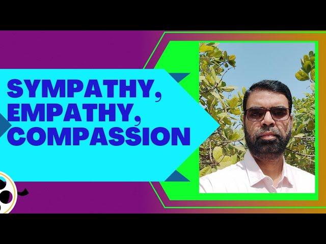 what is sympathy, empathy and compassion by prof.dr.antule.a.s.n.