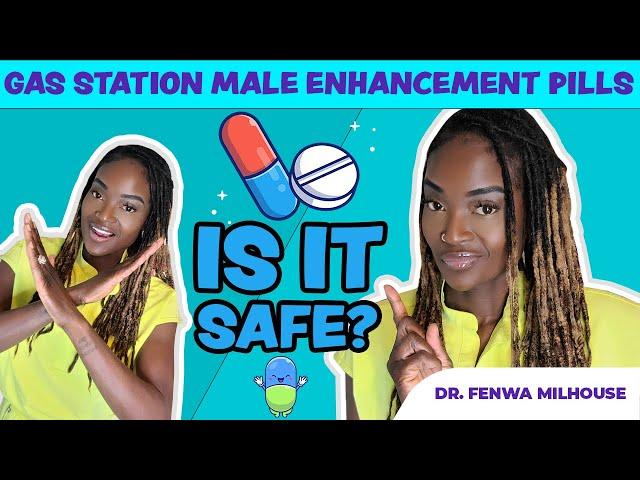 GAS STATION ENHANCEMENT PILLS FOR MEN | Dr. Milhouse