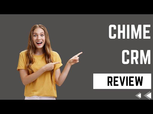 Chime CRM Review: The Pros and Cons of This Real Estate CRM