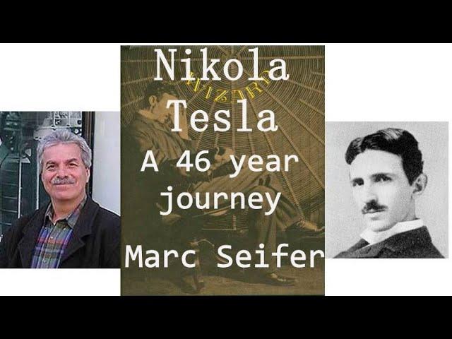 Nikola Tesla - Marc Seifer a 46 year journey