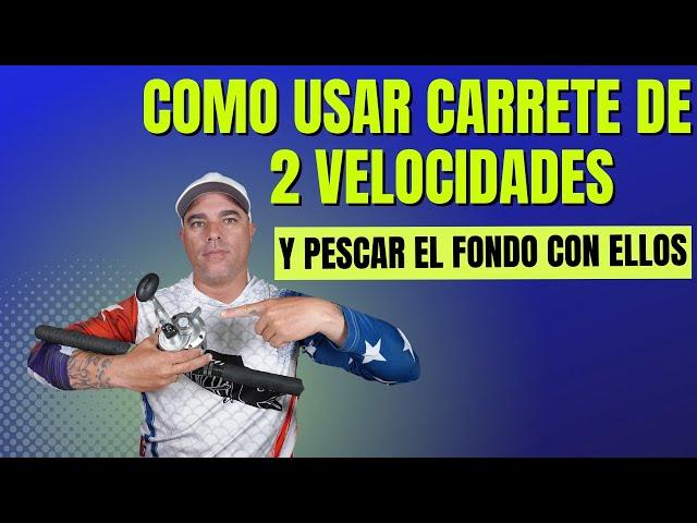 COMO USAR CARRETE DE 2 VELOCIDADES Y COMO PESCAR A FONDO CORRECTAMENTE !