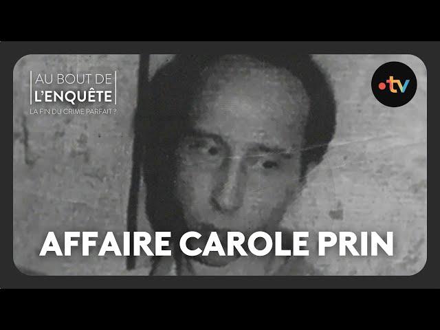 Intégrale - Affaire Carole Prin - Au bout de l'enquête