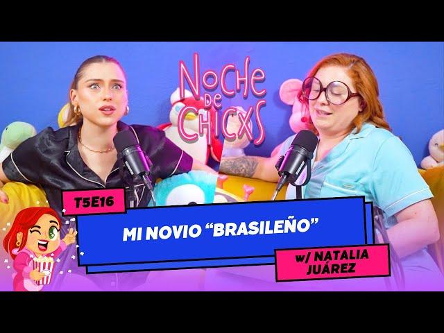 T05E16 Mi Novio “Brasileño” 🩴 Ft Natalia Juarez #anecdotas