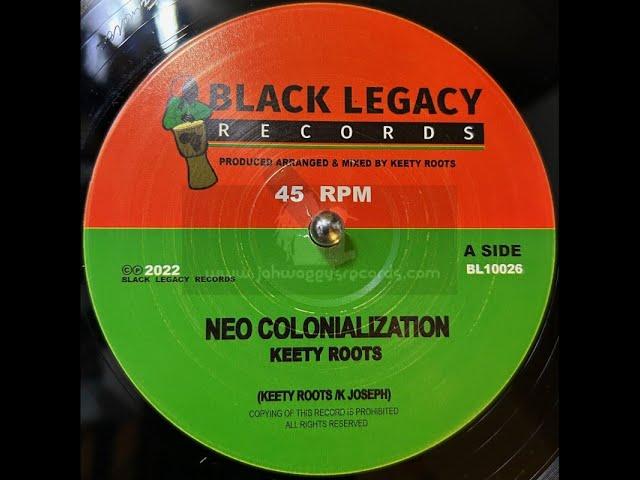 Black Legacy Records-10"-Neo Colonization / Keety Roots