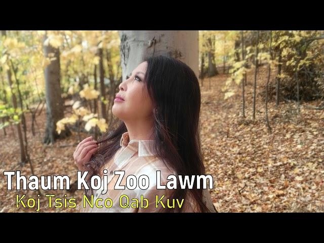 Thaum Koj Zoo Lawm Koj Tsis Nco Qab Kuv~11/23/2024~