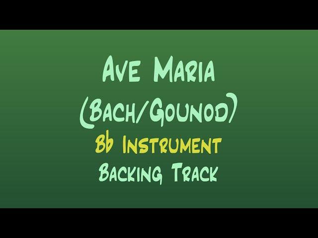 Ave Maria Bach/Gounod: B-flat Instruments