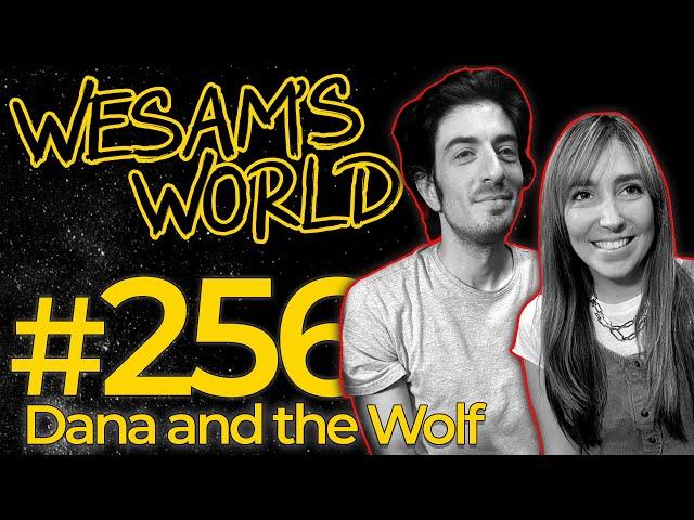 Wesam's World #256 - Dana and The Wolf (The Poly Couple)