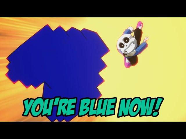 You're Blue Now!