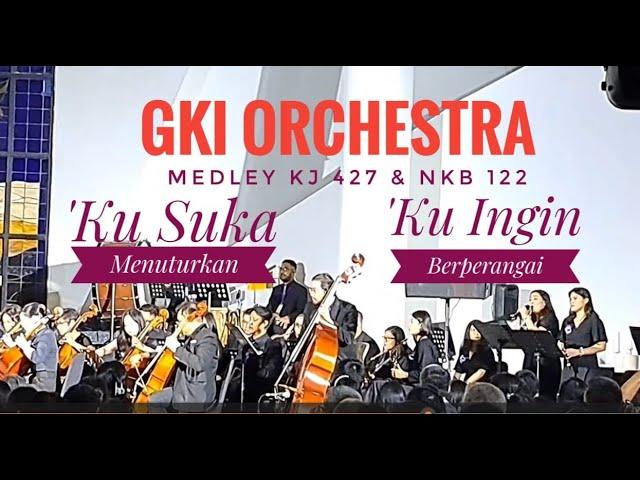 GKI Orchestra mempersembahkan MEDLEY KJ 427 & NKB 122 di konser perdananya.