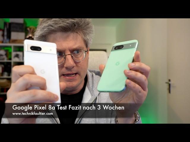 Google Pixel 8a Test Fazit nach 3 Wochen