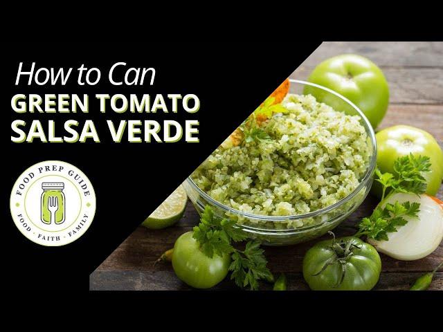 How to Can Green Tomato Salsa Verde