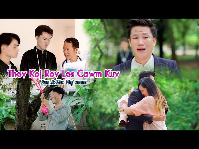 thov koj rov los cawm kuv ( cia kuv nyob ua neeg vwm) part 2 - nuj xeem full MV