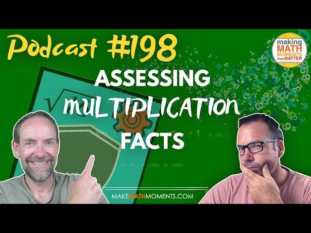 Ep198: Assessing Multiplication Facts - A Math Mentoring Moment