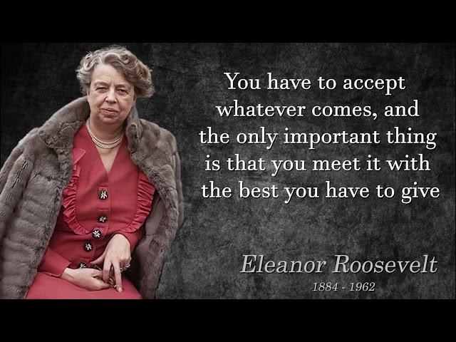 Best Eleanor Roosevelt Success Quotes That Will Change Your Life