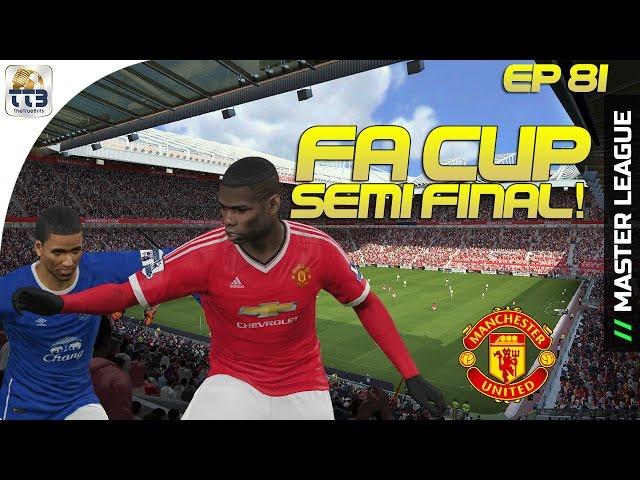 [TTB] PES 2016 - Master League - FA Cup Semi Final Action! - Ep 81