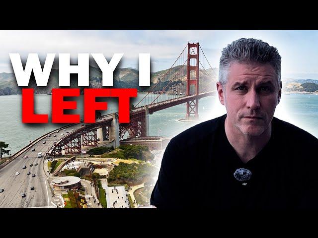 The Shocking Reasons I Left San Francisco for Good