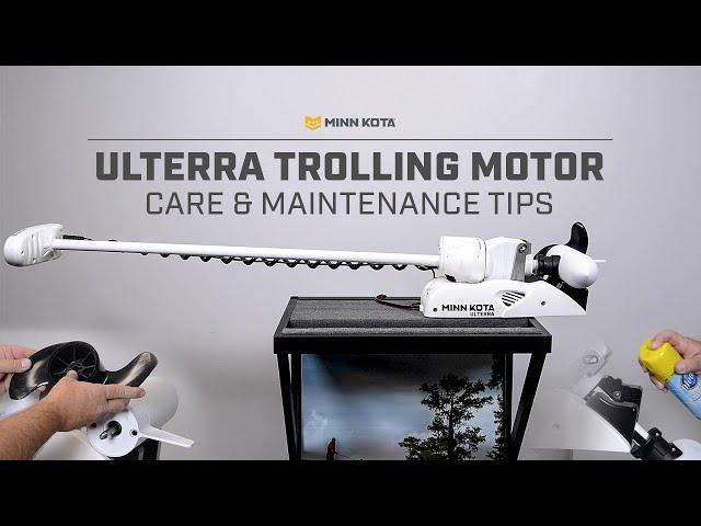 Minn Kota Ulterra General Maintenance Tips | Trolling Motor Care