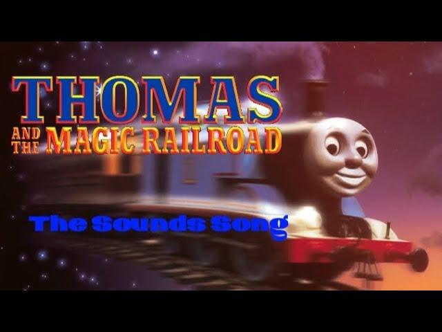 Thomas and the Magic Railroad - The Sounds Song Music Video (3 Year Channel Anniversary Part 2)