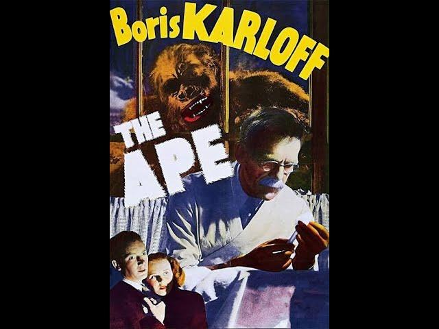 The Ape (1940)—a twisted tale of mad science, murder, and mystery.