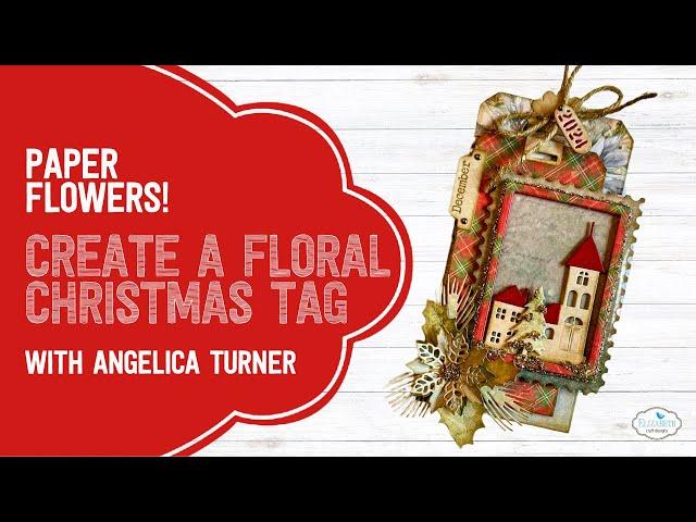 Create a Floral Christmas Tag with Paper Flowers