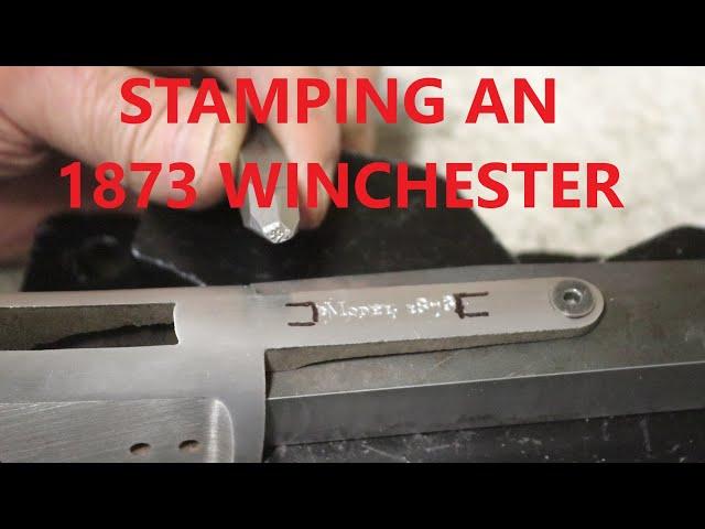 Restamping an 1873 Winchester