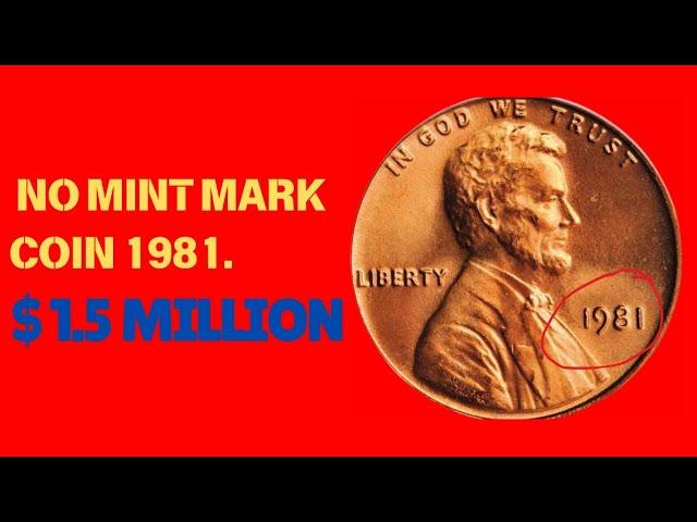 ULTRA RARE 1981 NO MINT MARK PENNY WORTH THOUSAND OF DOLLARS.