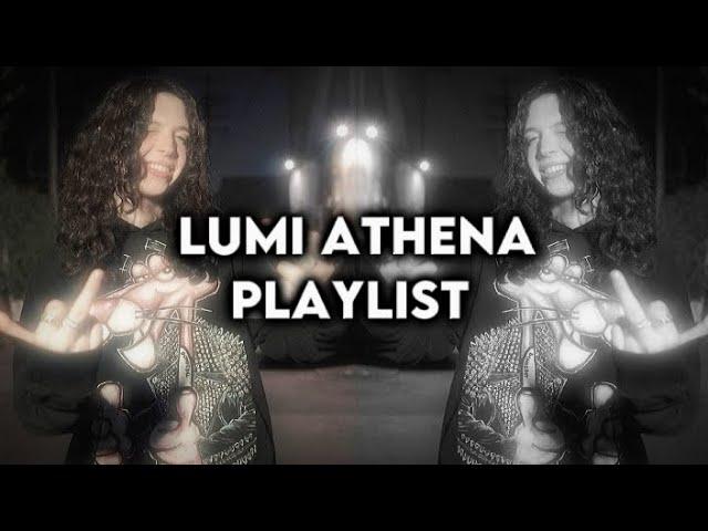 LUMI ATHENA PLAYLIST