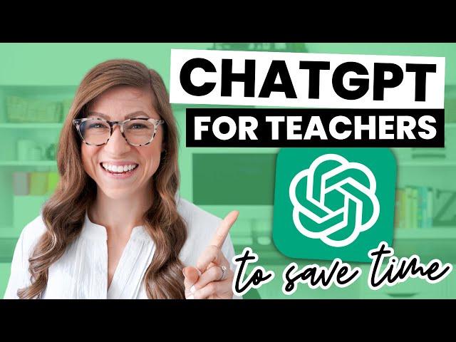 ChatGPT for Teachers | 3 Easy Ways to Save HOURS Preparing for Back to School