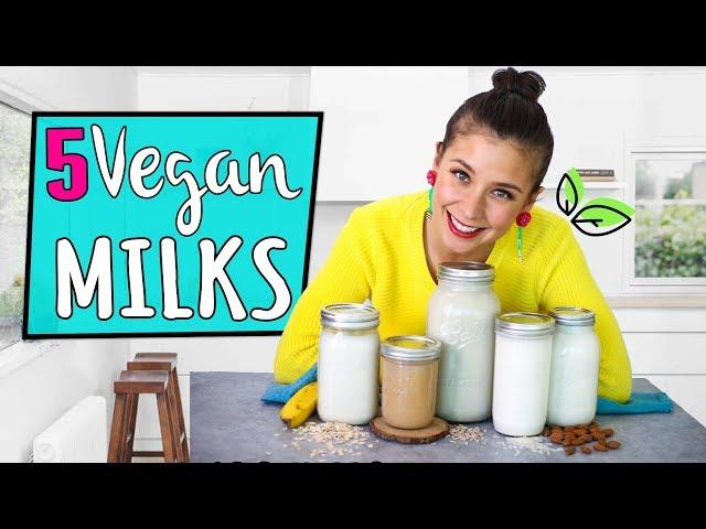 5 HOMEMADE VEGAN MILKS!Yovana