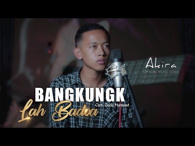 BANGKUNGK LAH BADOA | Akira [Official Music Video] lagu kerinci terbaru 2022