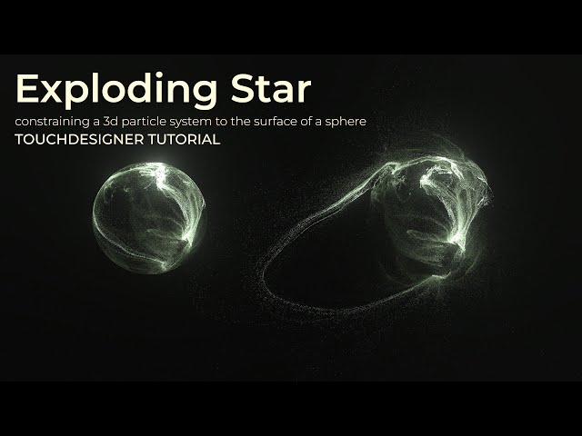 Exploding Star - constraining a particle system to a sphere TOUCHDESIGNER TUTORIAL