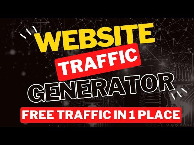 Website Traffic Generator: All Your FREE Traffic in One Place Online!