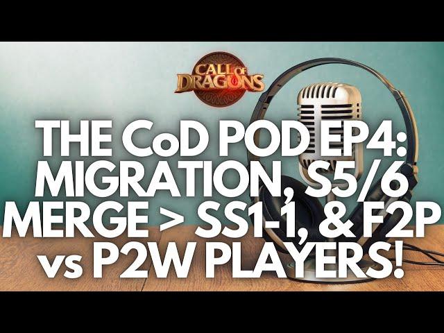 Call of Dragons | The CoD Pod Ep4 w/ MrSneakyy & Shinchi42: Impressions, K5/6 Merge SS1-1, & Patch!