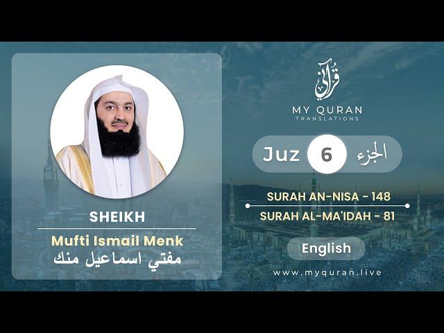 Juz 6 - Juz By Juz with English Translation (Surah An-Nisa and Al-Ma'idah) - Mufti Menk