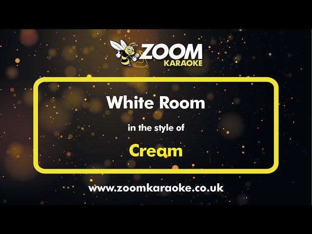 Cream - White Room - Karaoke Version from Zoom Karaoke