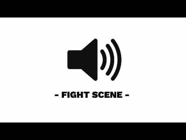 Fight Scene - Sound Effect